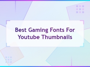 Best Gaming Fonts for Youtube Thumbnails That Get Clicks