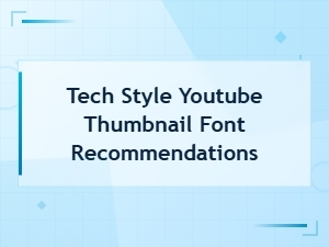 Best Tech Style Fonts for Youtube Gaming Thumbnails